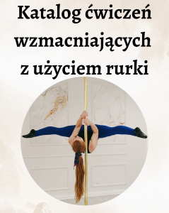 Katalog ćwiczeń wzmacniających z użyciem rurki